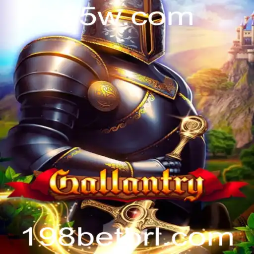 198bet - Explorando Gallantry: O Novo Fenômeno no Mundo dos Jogos